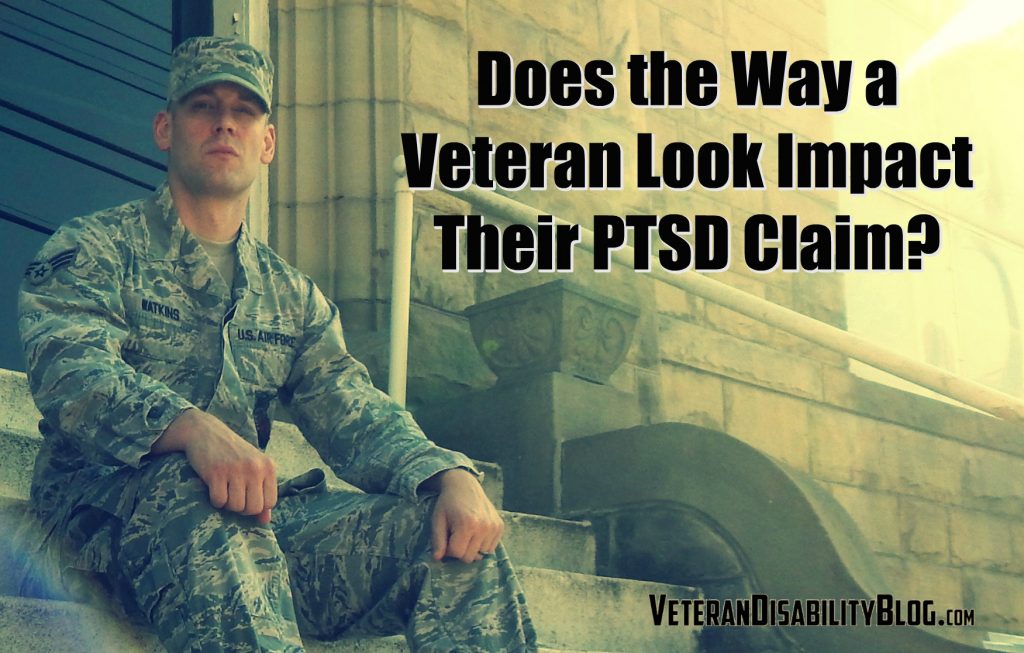 Does the Way a Veteran Look Impact Their PTSD Claim - Fight 4 Vets